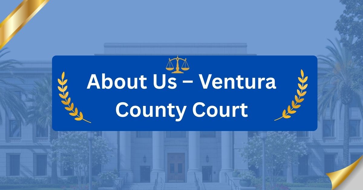About-Us-–-Ventura-County-Court